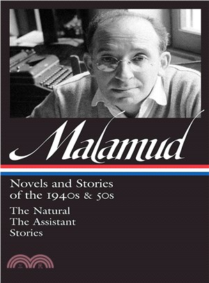 Bernard Malamud :novels and stories of the 1940s & 50s /