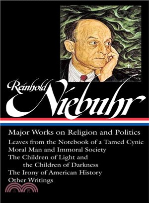 Reinhold Niebuhr ─ Major Works on Religion and Politics