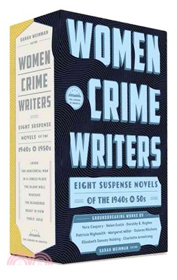 Women Crime Writers Eight Suspense Novels of the 1940s & 50s ─ A Library of America Boxed Set
