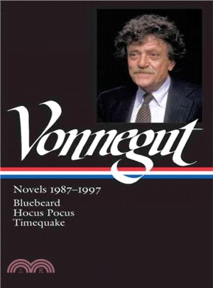 Kurt Vonnegut ─ Novels 1987-1997: Bluebeard / Hocus Pocus / Timequake