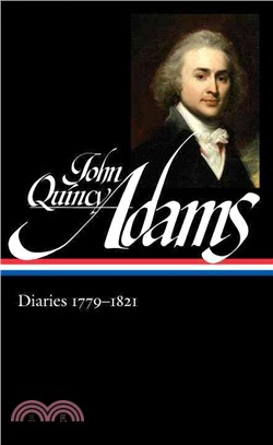 John Quincy Adams ─ Diaries 1779-1821