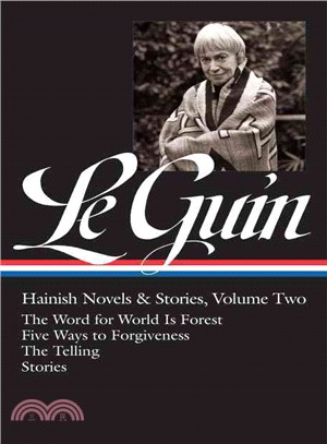 Ursula K. Le Guin ─ The Word for World Is Forest / Stories / Five Ways to Forgiveness / the Telling