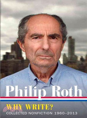 Philip Roth ─ Why Write? Collected Nonfiction, 1960-2013