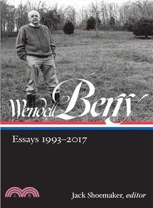Wendell Berry ― Essays 1993-2017