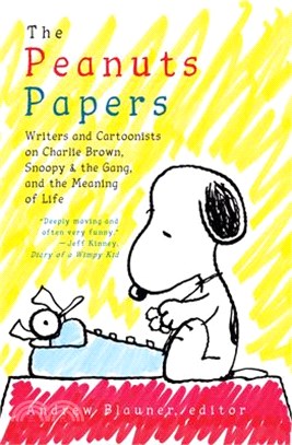 The Peanuts Papers ― Charlie Brown, Snoopy & the Gang, and the Meaning of Life