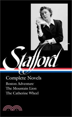 Jean Stafford ― Complete Novels: Boston Adventure / The Mountain Lion / The Catherine Wheel
