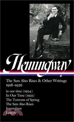 Hemingway ― The Sun Also Rises & Other Writings, 1918-1926