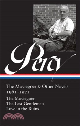 Walker Percy: The Moviegoer & Other Novels 1961-1971 (loa #380)