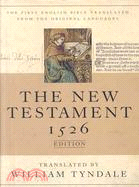 The New Testament: A Facsimile of the 1526 Edition