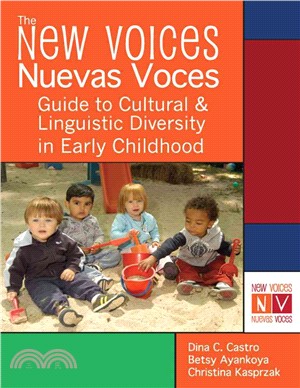 The New Voices Nuevas Voces: Guide to Cultural and Linguistic Diversity in Early Childhood