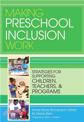 Making Preschool Inclusion Work ─ Strategies for Supporting Children, Teachers, and Programs