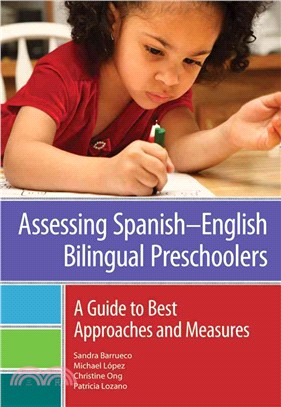 Assessing Spanish-English Bilingual Preschoolers—A Guide to Best Approaches and Measures