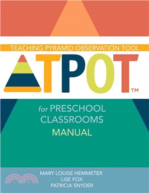 Teaching Pyramid Observation Tool Tpot for Preschool Classrooms Manual ─ Research Edition
