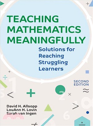 Teaching Mathematics Meaningfully ─ Solutions for Reaching Struggling Learners