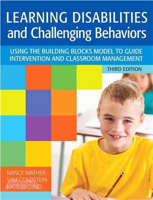 Learning Disabilities and Challenging Behaviors ― Using the Building Blocks Model to Guide Intervention and Classroom Management, Third Edition