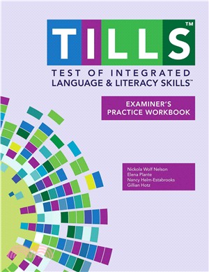 Test of Integrated Language and Literacy Skills Tills Examiner's Practice Workbook