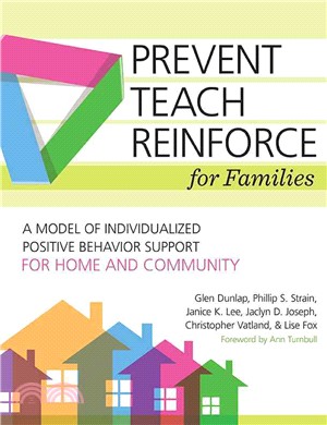 Prevent-teach-reinforce for Families ― A Model of Individualized Positive Behavior Support for Home and Community