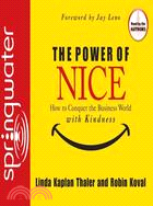 The Power of Nice ─ How to Conquer the Business World With Kindness