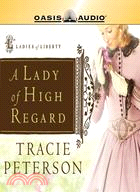 A Lady of High Regard