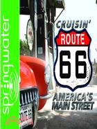 Cruisin' Route 66: America's Main Street