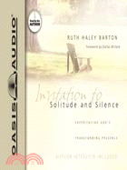 Invitation to Solitude and Silence ─ Experiencing God's Transforming Presence
