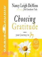 Choosing Gratitude ─ Your Journey to Joy