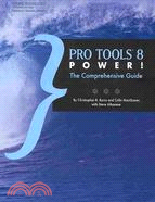 Pro Tools 8 Power!: The Comprehensive Guide