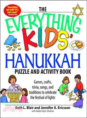 The Everything Kids' Hanukkah Puzzle and Activity Book: Games, Crafts, Trivia, Songs, and Traditions to Celebrate the Festival of Lights!