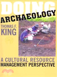 Doing Archaeology ― A Cultural Resource Management Perspective