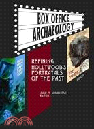 Box Office Archaeology: Refining Hollywood's Portrayals of the Past