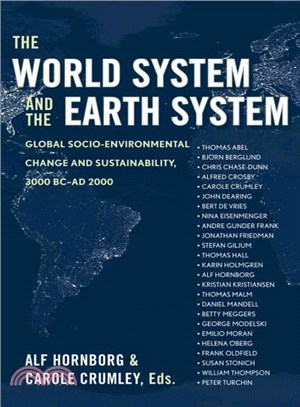 The World System And the Earth System ― Global Socioenvironmental Change And Sustainability Since The Neolithic