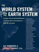 The World System And the Earth System ─ Global Socioenvironmental Change And Sustainability Since The Neolithic