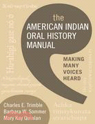 The American Indian Oral History Manual ─ Making Many Voices Heard