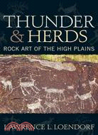 Thunder and Herds ─ Rock Art of the High Plains