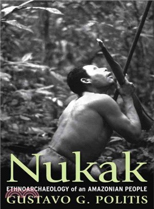 Nukak ─ Ethnoarchaeology of an Amazonian People