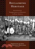Reclaiming Heritage ─ Alternative Imaginaries of Memory in West Africa