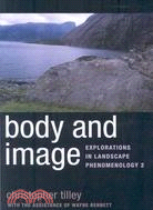 Body and Image ─ Explorations in Landscape Phenomenology 2