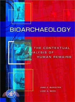 Bioarchaeology ― The Contextual Analysis of Human Remains