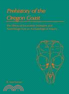 Prehistory of the Oregon Coast ─ The Effects of Excavation Strategies and Assemblage Size on Archaeological Inquiry