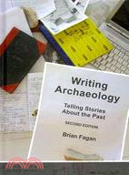 Writing Archaeology: Telling Stories About the Past