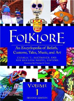 Folklore: An Encyclopedia of Beliefs, Customs, Tales, Music, and Art