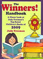 The Winners! Handbook: A Closer Look at Judy Freeman's Top-Rated Children's Books of 2009: For Grades PreK-6