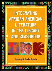 Integrating African American Literature in the Library and Classroom