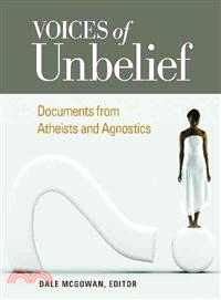 Voices of Unbelief—Documents from Atheists and Agnostics