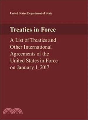 Treaties in Force ─ A List of Treaties and Other International Agreements of the United States in Force on January 1, 2017