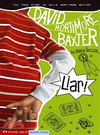 Liar! the True Story of David Mortimore Baxter
