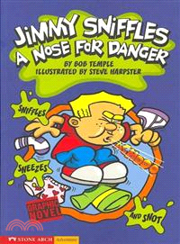 Jimmy Sniffles ─ A Nose for Danger