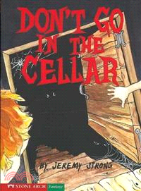 Don't Go in the Cellar