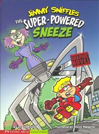 Jimmy Sniffles ─ The Super-powered Sneeze