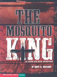 Mosquito King—An Agate and Buck Adventure
